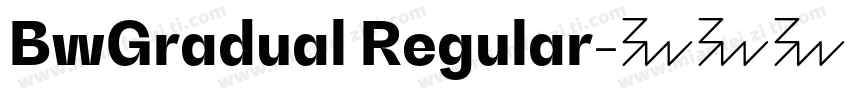 BwGradual Regular字体转换